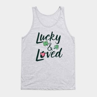 Lucky & loved Tank Top